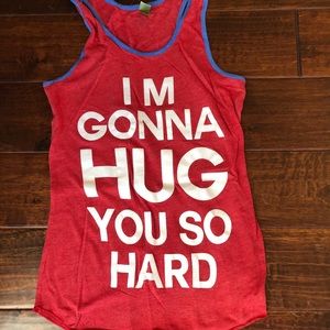 I’m Gonna Hug You So Hard Tank -Small -Red w/ blue